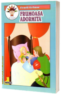 Frumoasa adormita - Fratii Grimm (Carticica de povesti, de citit si de colorat)