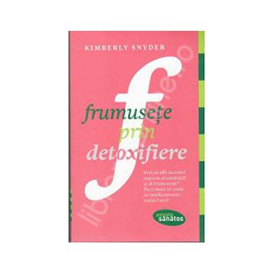 Frumusete prin detoxifiere