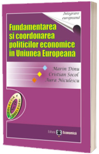 Fundamentarea si coordonarea politicilor economice in Uniunea Europeana