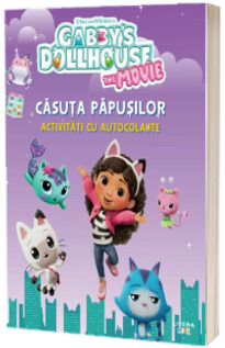 Gabbys Dollhouse. Casuta papusilor. Activitati cu autocolante