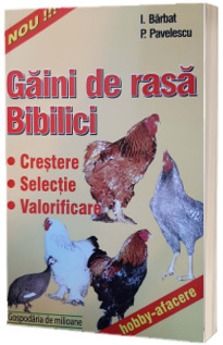 Gaini de rasa si bibilici- crestere, selectie, valorificare