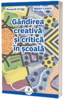 Gandirea creativa si critica in scoala