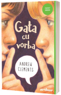 Gata cu vorba - Andrew Clements (Editie Softcover)