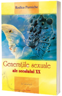 Generatiile sexuale ale secolului XX
