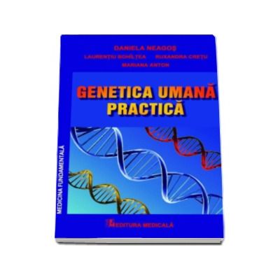 Genetica umana practica - Daniela Neagos