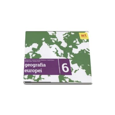 Geografia Europei - Caiet pentru clasa a VI-a - Steluta Dan (Editia 2017)