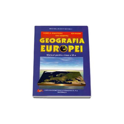 Geografia Europei manual pentru clasa a VI-a (Viorela Anastasiu)