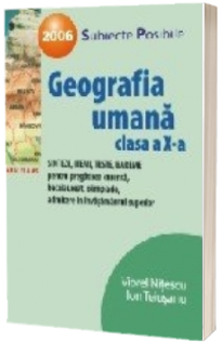 Geografia umana. Clasa a X-a. Sinteze, itemi, teste, bareme