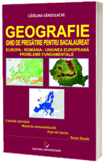 Geografie. Ghid de pregatire pentru Bacalaureat