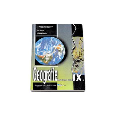 Geografie, manual pentru clasa a IX-a (Ioan Donisa)
