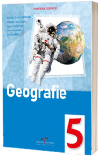 Geografie. Manual pentru clasa a V-a Geografie. Manual pentru clasa a V-a