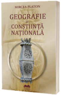 Geografie si constiinta nationala