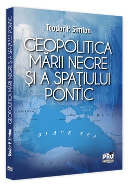Geopolitica Marii Negre si a spatiului pontic