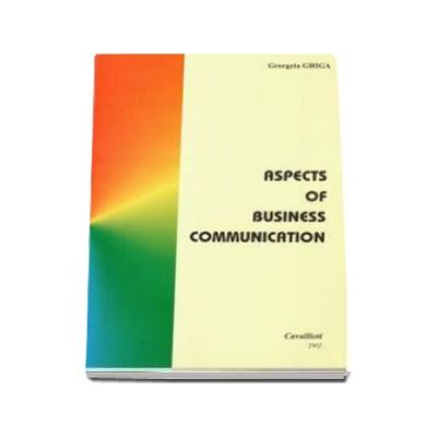 Georgeta Ghica - Aspects of Business Communication