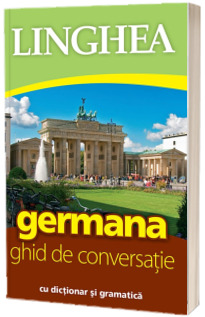 Germana. Ghid de conversatie cu dictionar si gramatica