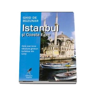 Ghid de buzunar Istanbul si Coasta Egee Ghid de buzunar Istanbul si Coasta Egee