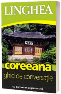 Ghid de conversatie roman-coreean cu dictionar si gramatica