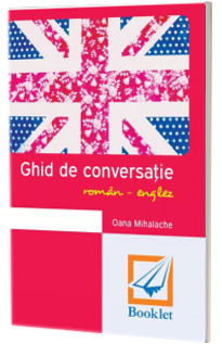 Ghid de conversatie roman - englez (memorator) Ghid de conversatie roman - englez (memorator)