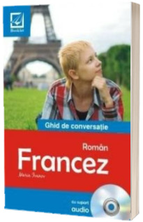 Ghid de conversatie Roman-Francez (Contine CD - audio)