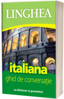 Ghid de conversatie roman-italian cu dictionar si gramatica. Editia a IV-a