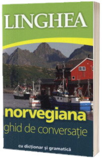 Ghid de conversatie roman-norvegian cu dictionar si gramatica