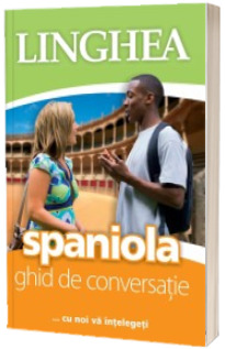 Ghid de conversatie roman-spaniol EE. Editia a III-a