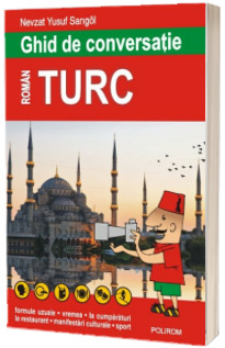 Ghid de conversatie roman-turc (editia 2018)
