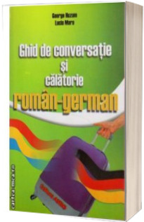 Ghid de conversatie si calatorie roman-german