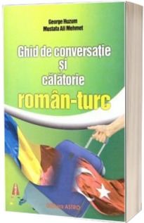 Ghid de conversatie si calatorie roman-turc