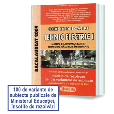 Ghid de pregatire. Bacalaureat la TEHNIC-ELECTRIC I