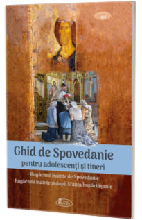 Ghid de Spovedanie pentru adolescenti si tineri