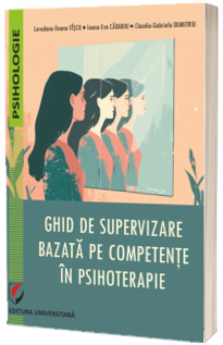 Ghid de supervizare bazata pe competente in psihoterapie
