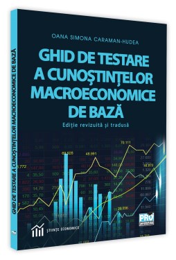 Ghid de testare a cunostintelor macroeconomice de baza. Editie revizuita si tradusa