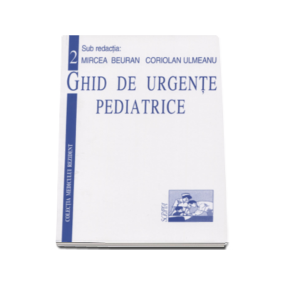 Ghid de urgente pediatrice vol. 2