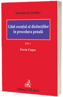 Ghid esential al distinctiilor in procedura penala