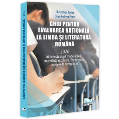 Ghid pentru Evaluarea Nationala la Limba si literatura romana 2026