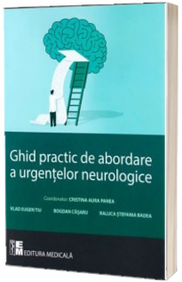 Ghid practic de abordare a urgentelor neurologice
