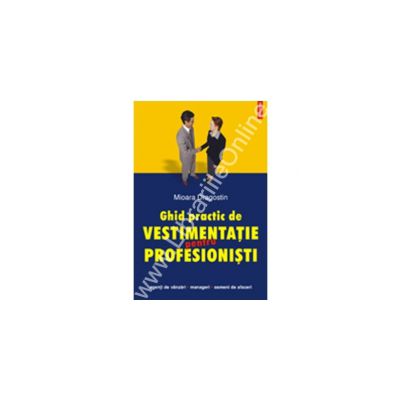 Ghid practic de vestimentatie pentru profesionisti