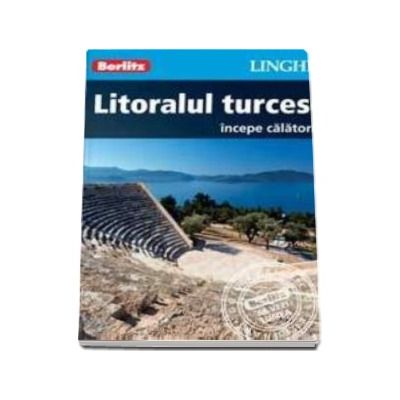 Ghid turistic Berlitz - Litoralul turcesc (Incepe calatoria)