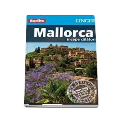 Ghid turistic Berlitz - Mallorca (Incepe calatoria)