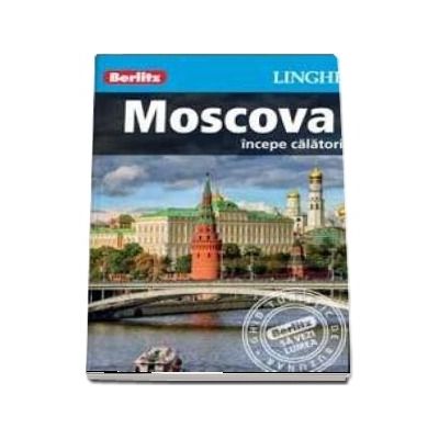 Ghid turistic Berlitz - Orasul Moscova (Incepe calatoria)