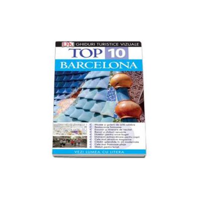 Ghid turistic vizual Barcelona - Top 10 (Editia a IV-a)