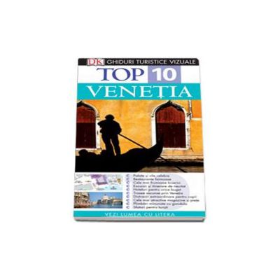 Ghid turistic vizual Venetia - Top 10 (Editia a III-a)