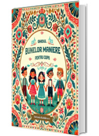 Ghidul bunelor maniere pentru copii