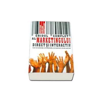 Ghidul complet al marketingului direct si interactiv