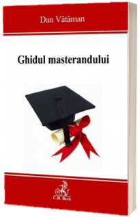 Ghidul masterandului Ghidul masterandului
