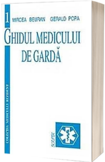 Ghidul medicului de garda vol. 1