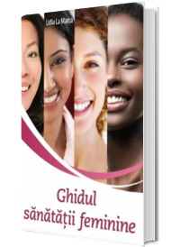 Ghidul sanatatii feminine