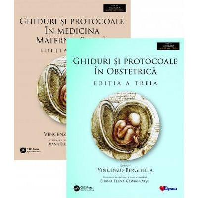 Ghiduri si Protocoale in Medicina Materno-Fetala si Obstetrica. Set 2 volume