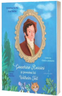 Gioachino Rossini si povestea lui Wilhelm Tell